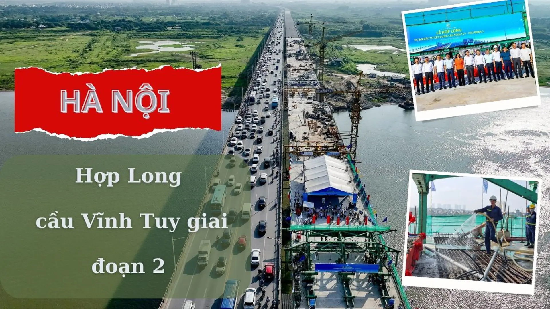 Hà Nội: Hợp Long cầu Vĩnh Tuy giai đoạn 2