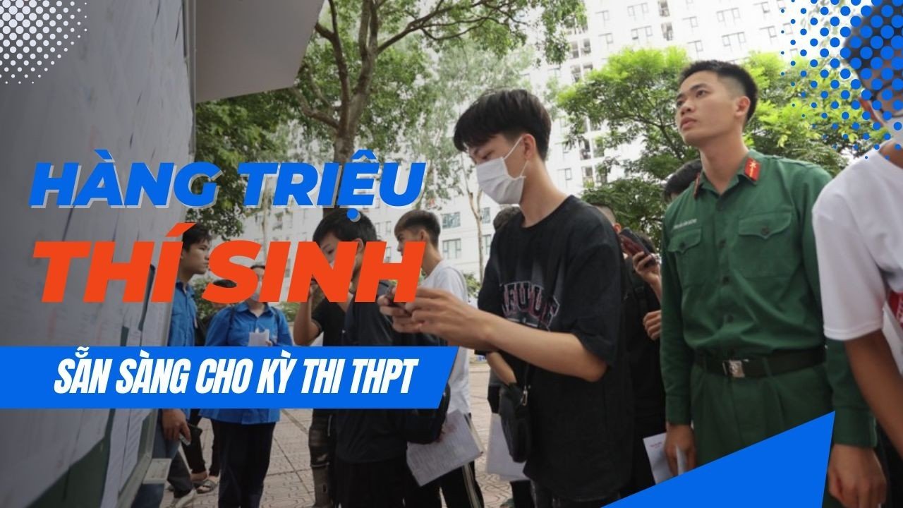 Hà Nội sẵn sàng cho kỳ thi tốt nghiệp THPT năm 2023