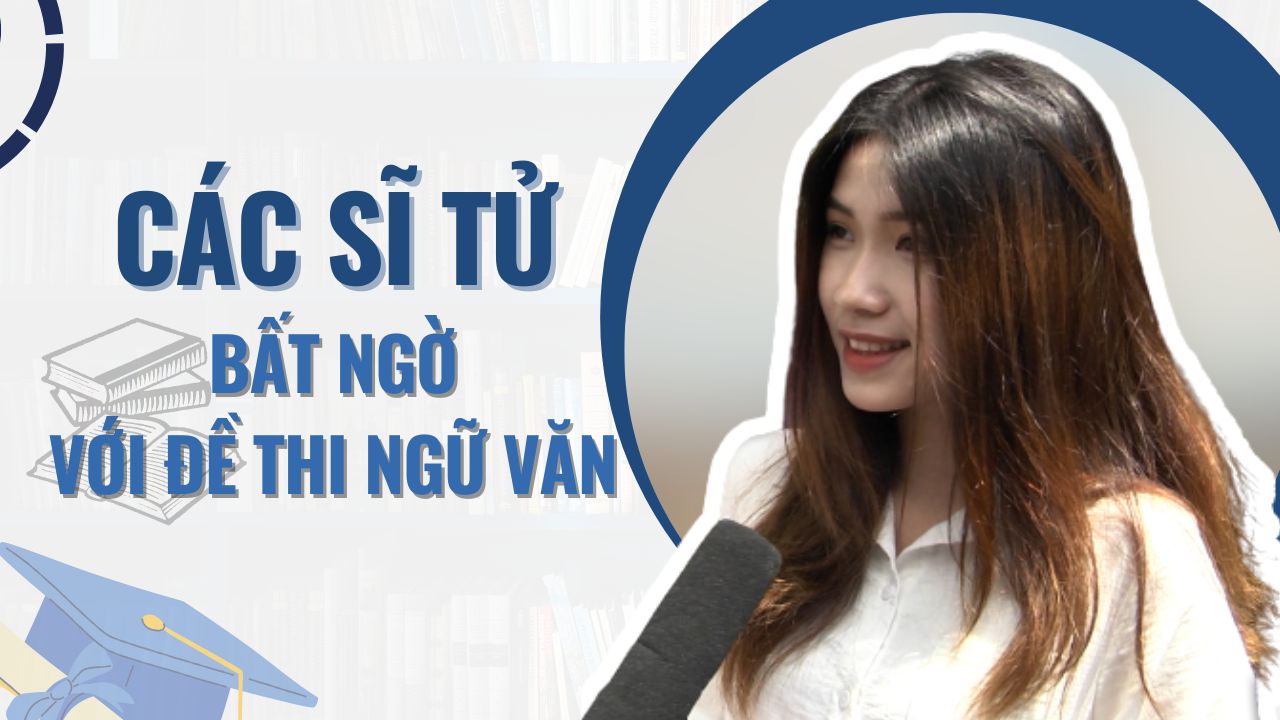 Sĩ tử dự đoán điểm thi môn Ngữ Văn của mình