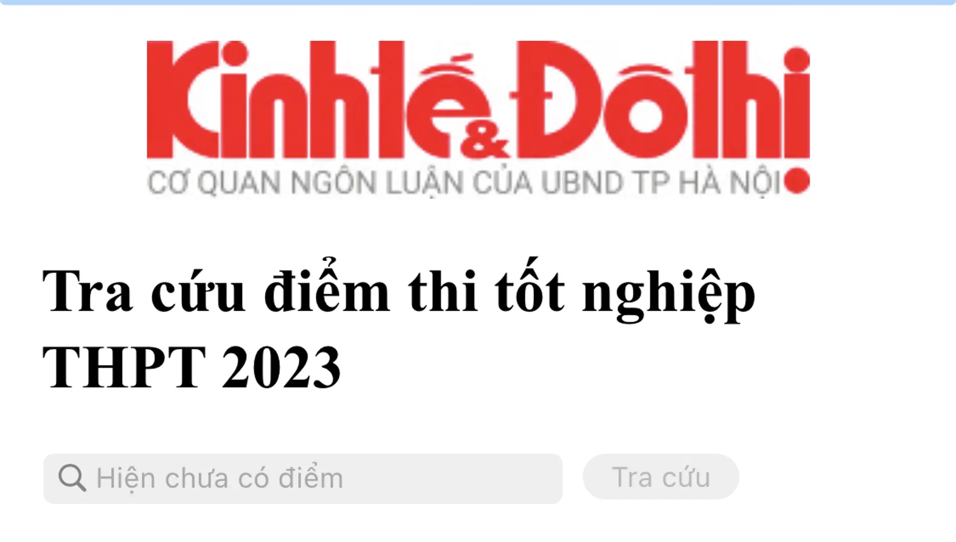 Tra cứu điểm thi tốt nghiệp THPT nhanh nhất trên Báo Kinh tế & Đô thị