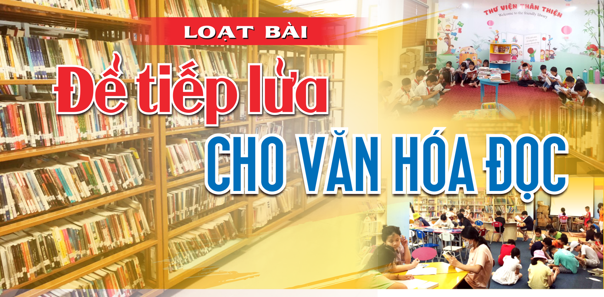 Để tiếp lửa cho văn hóa đọc