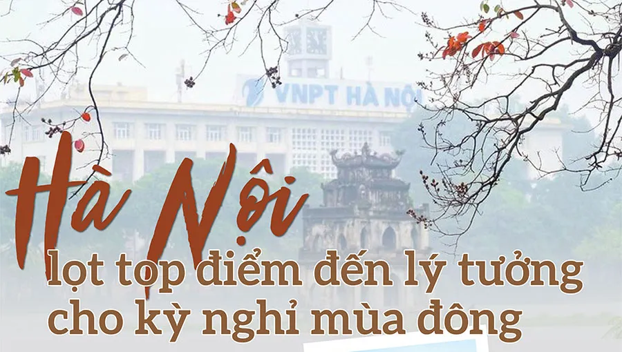 Hà Nội - Top điểm đến tốt nhất kỳ nghỉ mùa Đông năm 2023