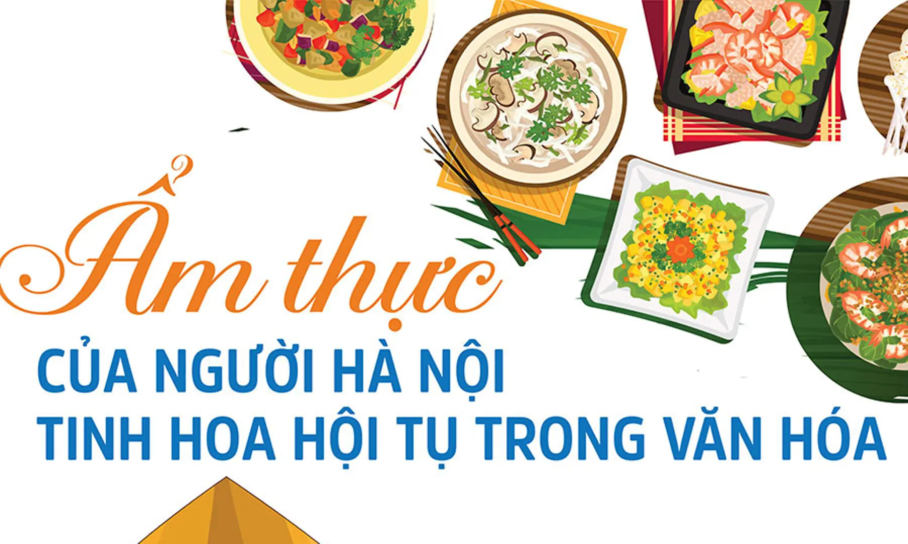 Ẩm thực của người Hà Nội: Tinh hoa hội tụ trong văn hoá