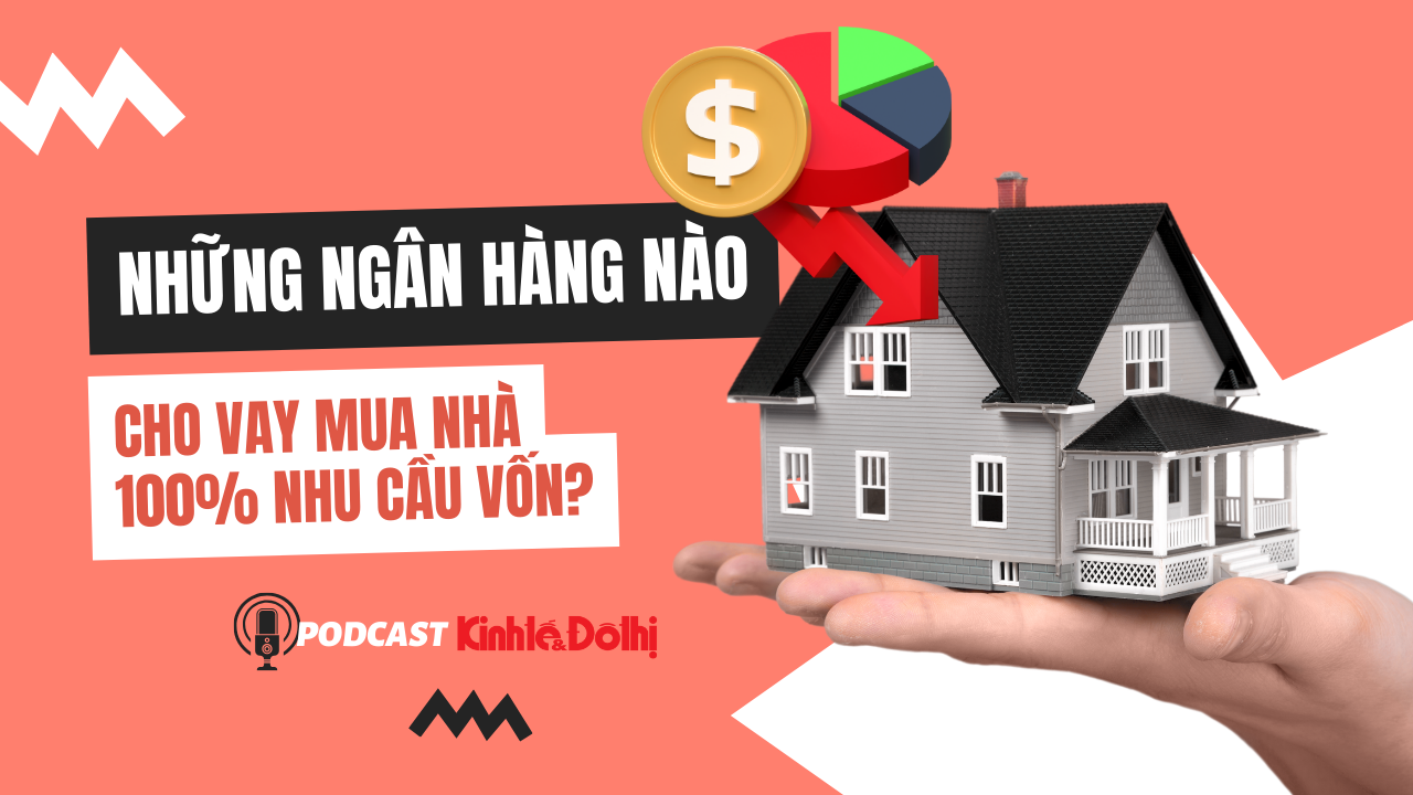 5 ngân hàng nào cho vay mua nhà 100% nhu cầu vốn?