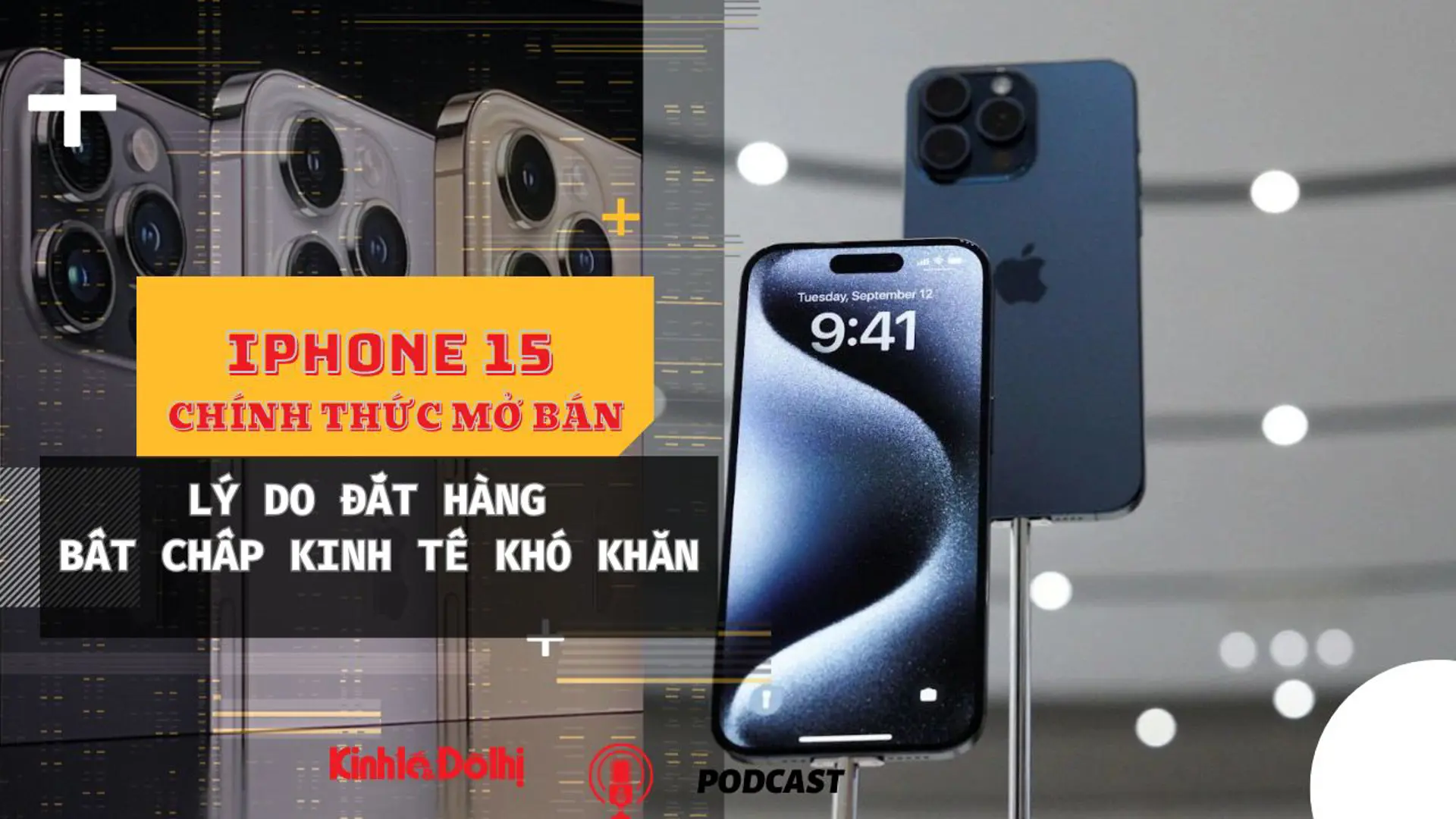 iPhone 15 chính thức mở bán: Lý do đắt hàng bất chấp kinh tế khó khăn