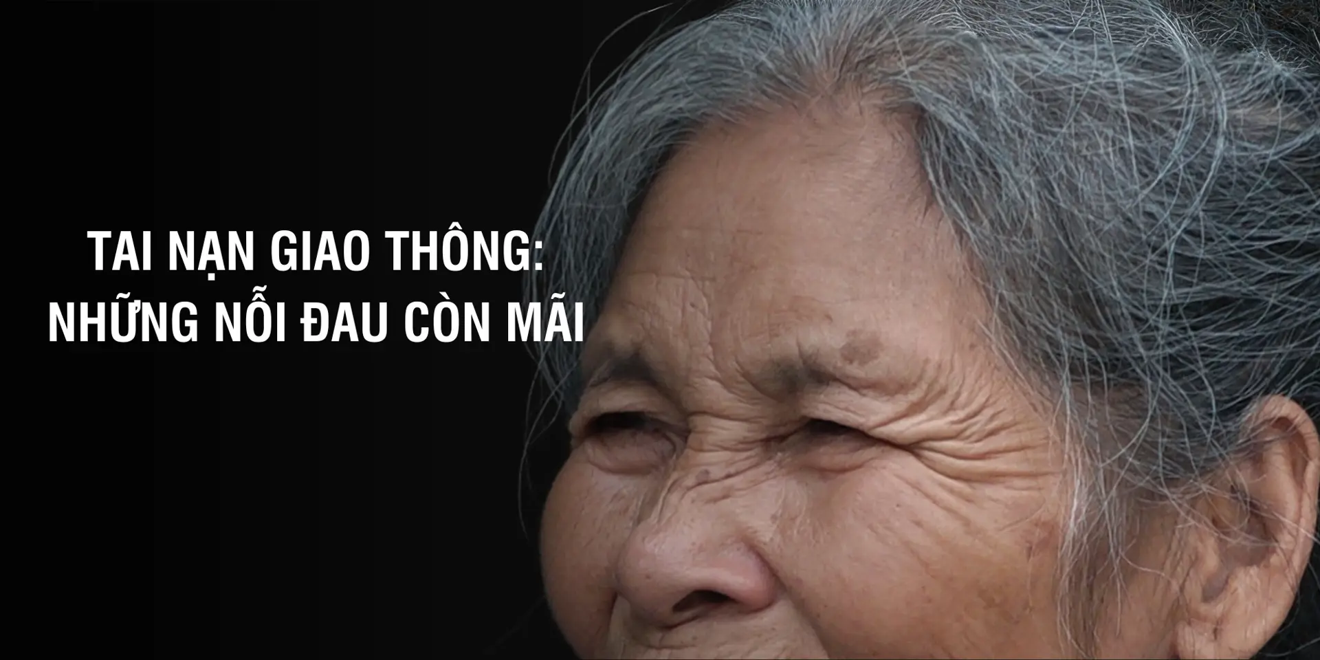 Tai nạn giao thông: Những nỗi đau còn mãi 