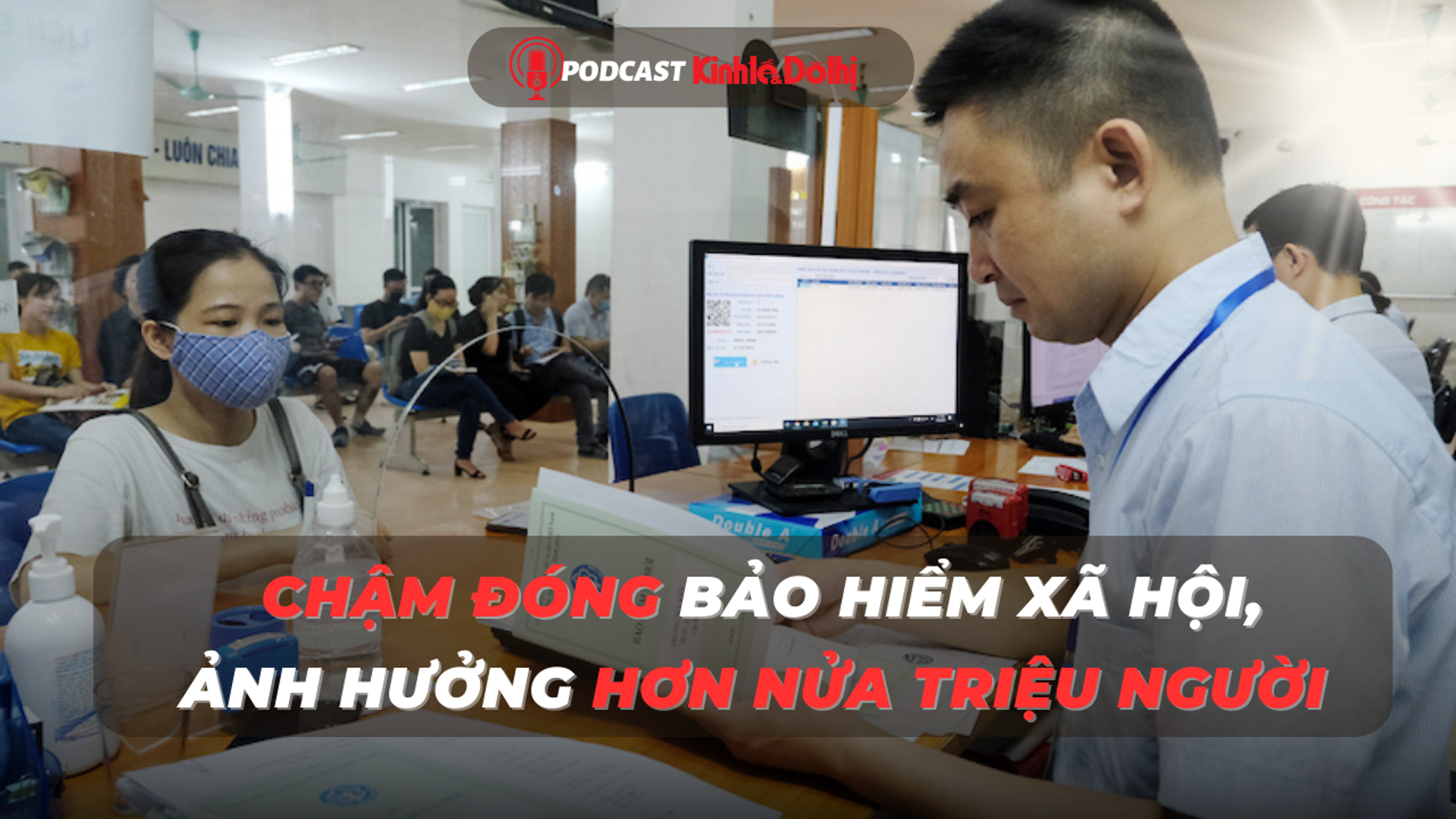 Chậm đóng bảo hiểm xã hội, ảnh hưởng hơn nửa triệu người