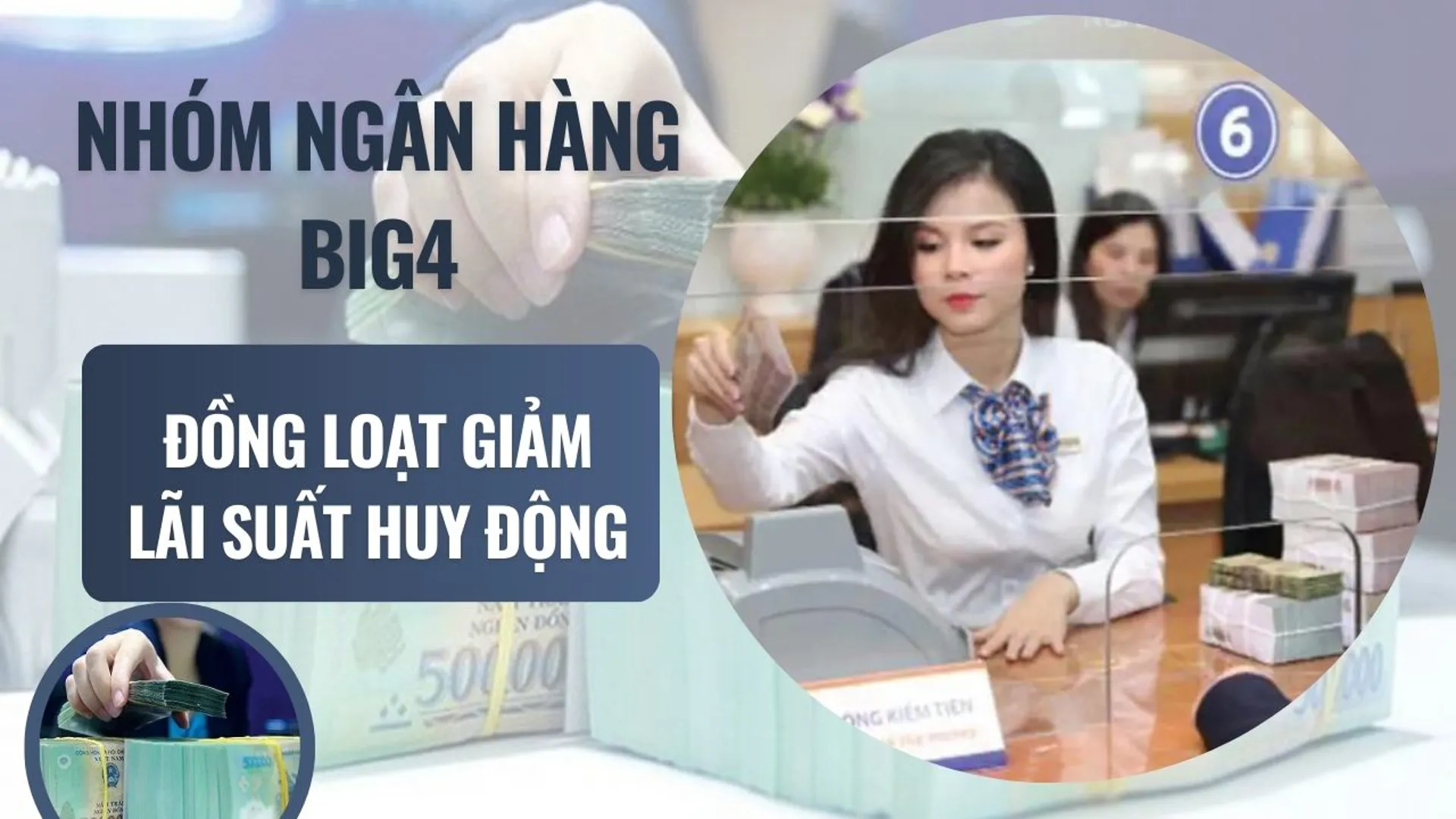 Nhóm ngân hàng Big4 đồng loạt giảm lãi suất huy động