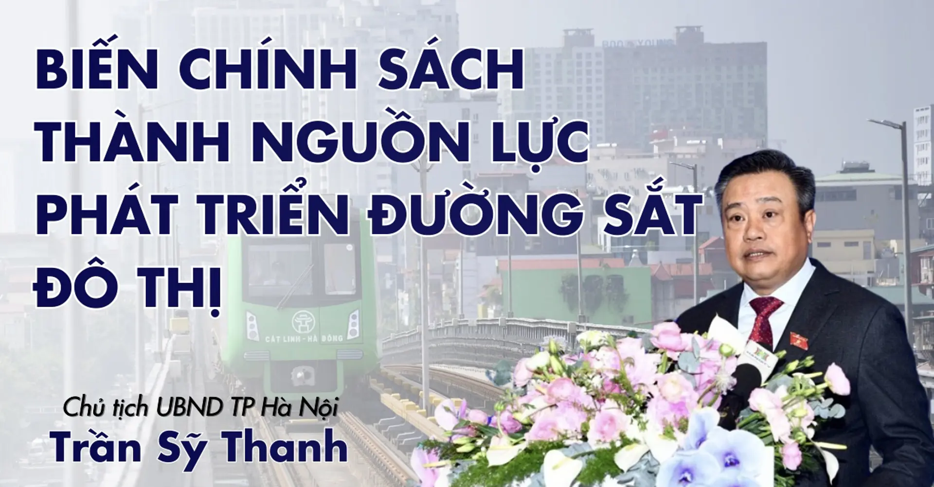 Biến chính sách thành nguồn lực phát triển đường sắt đô thị