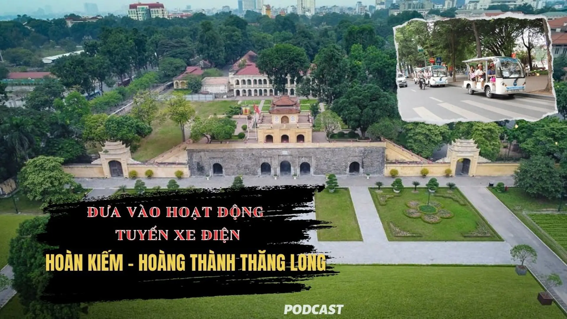 Đưa vào hoạt động tuyến xe điện Hoàn Kiếm - Hoàng thành Thăng Long