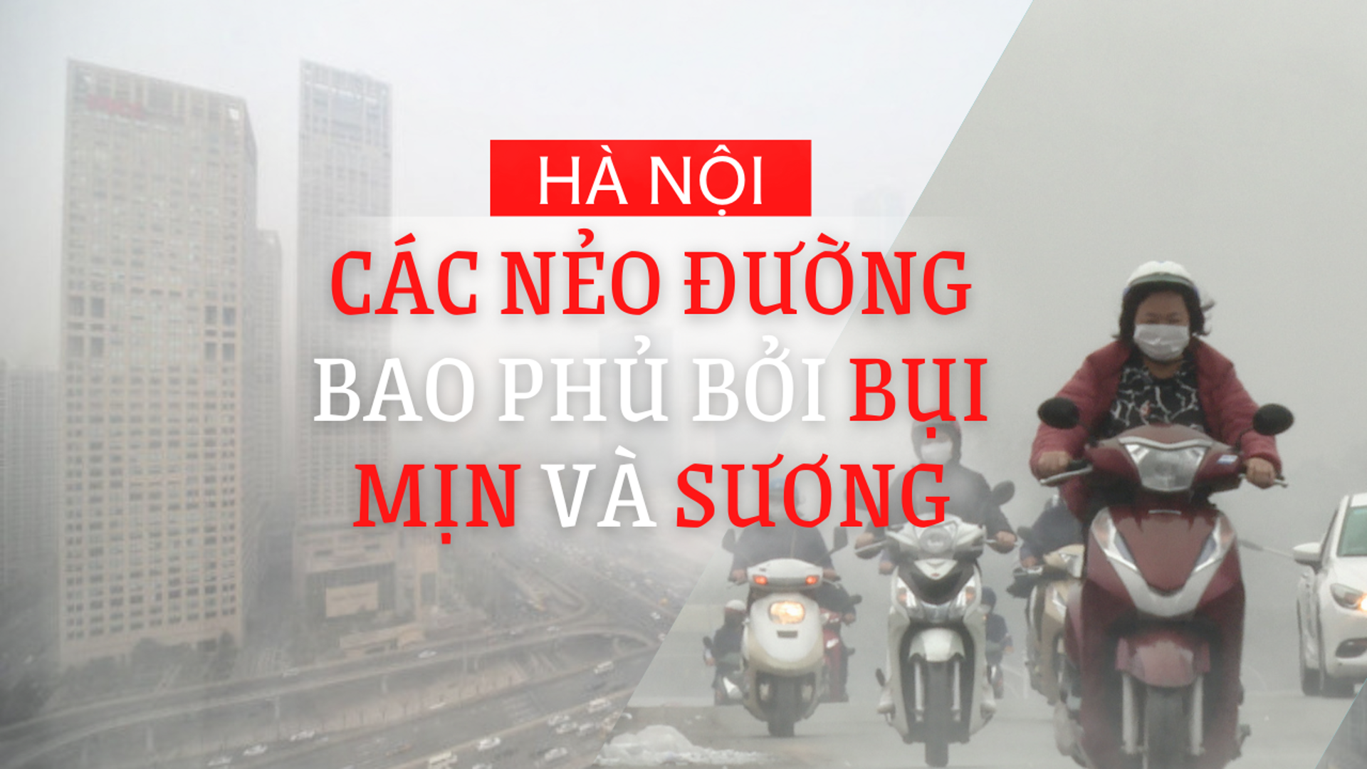 Hà Nội: Không khí bị ô nhiễm nặng