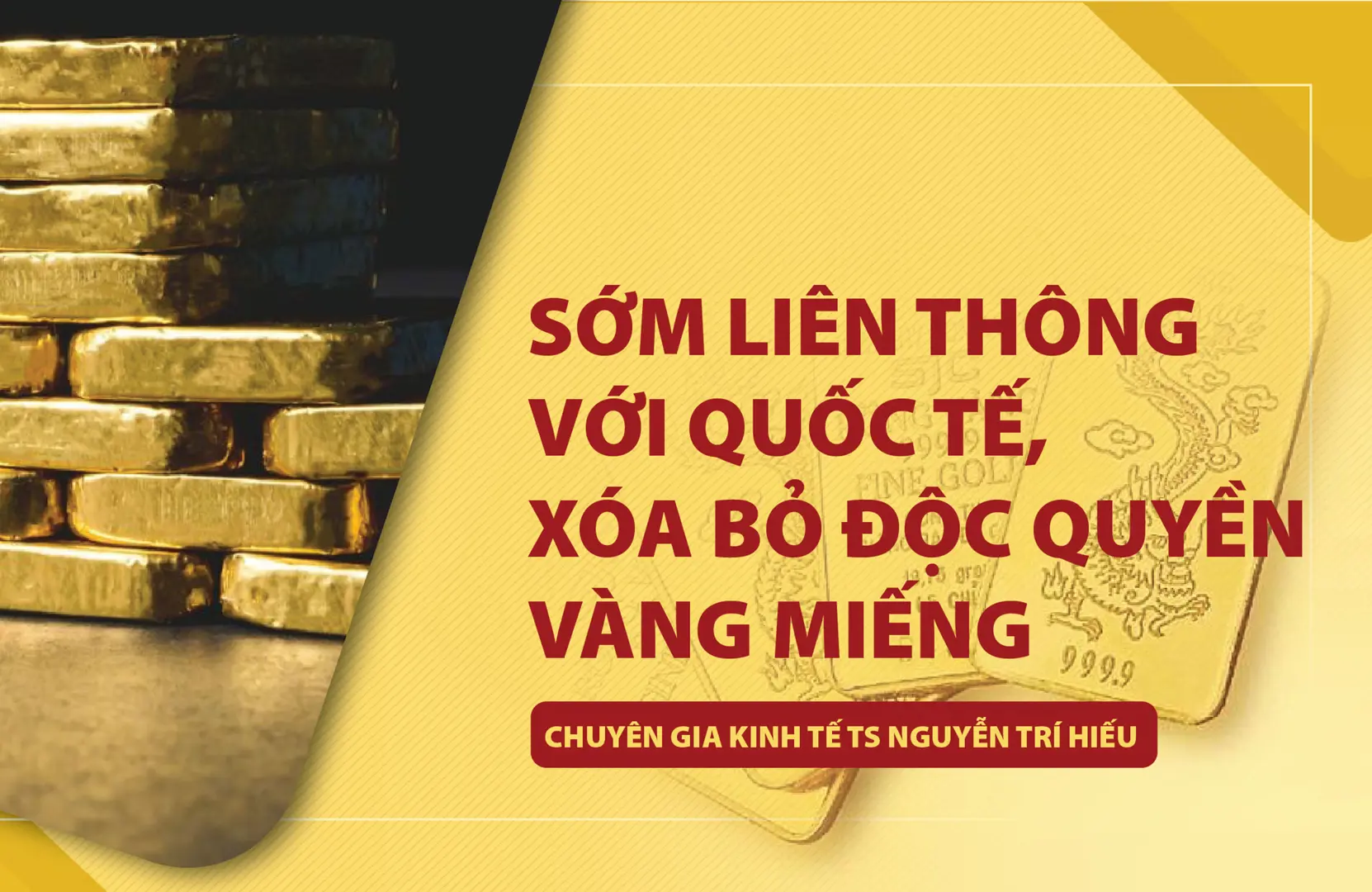 Sớm liên thông với quốc tế, xóa bỏ độc quyền vàng miếng