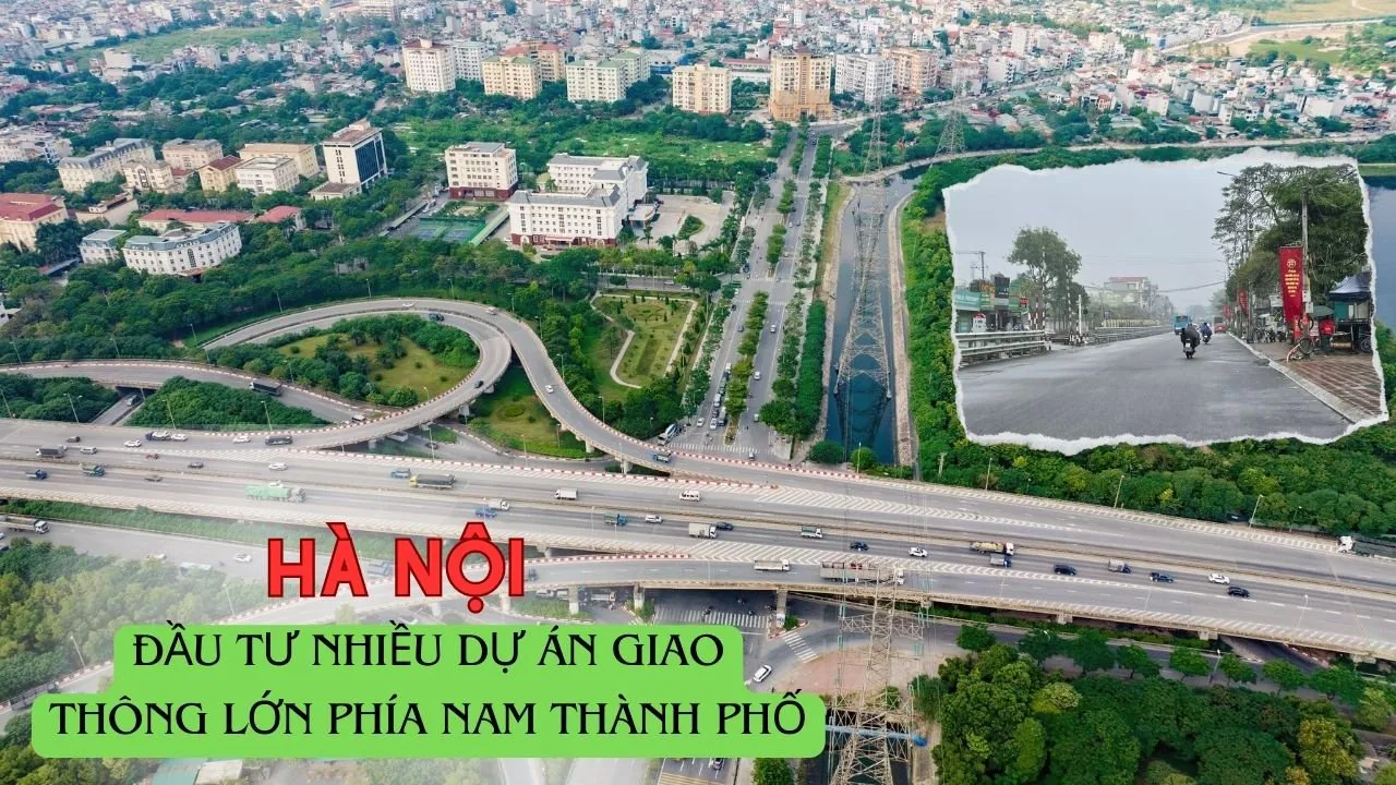Hà Nội sắp đầu tư nhiều dự án giao thông lớn phía Nam Thành phố