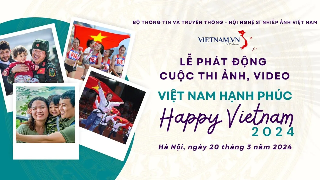 Khởi động cuộc thi ảnh, video “Việt Nam hạnh phúc - Happy Vietnam 2024"