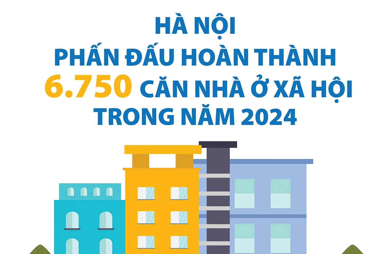 Hà Nội phấn đấu hoàn thành 6.750 căn nhà ở xã hội trong năm 2024