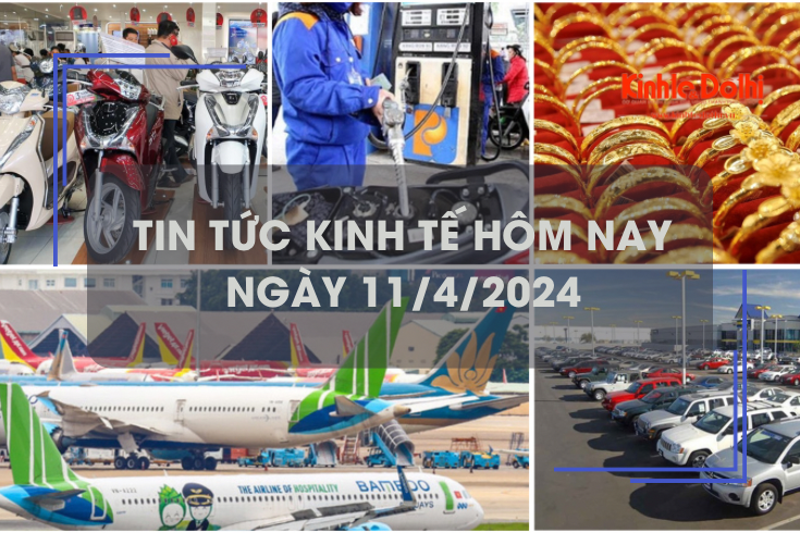 Tin tức kinh tế ngày 11/4/2024: yêu cầu tăng chuyến bay phục vụ dịp nghỉ lễ 30/4-1/5