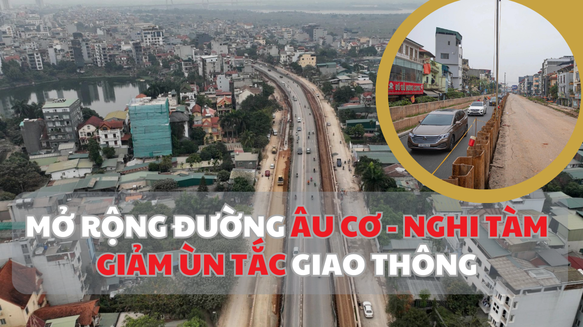 Mở rộng đường Âu Cơ - Nghi Tàm giảm ùn tắc giao thông