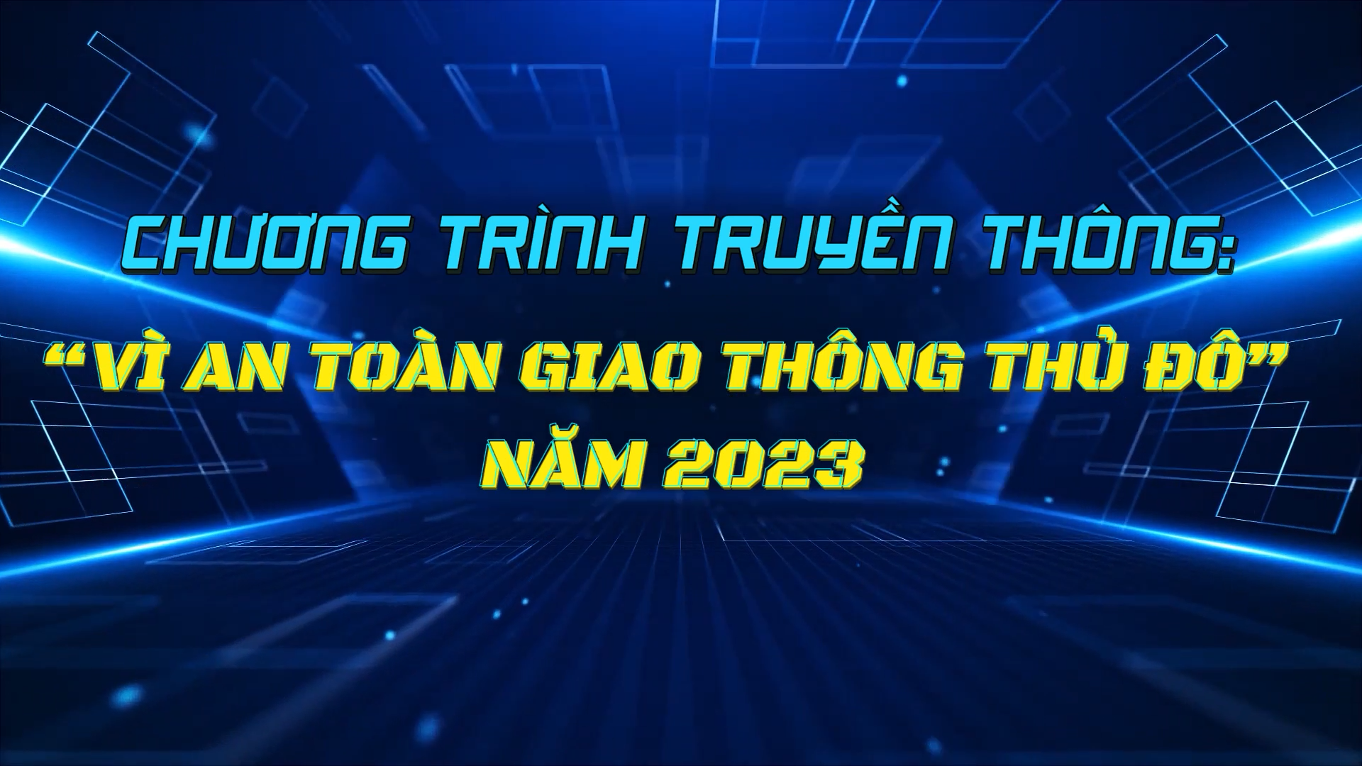 Tổng kết chương trình truyền thông: “Vì an toàn giao thông Thủ đô” năm 2023