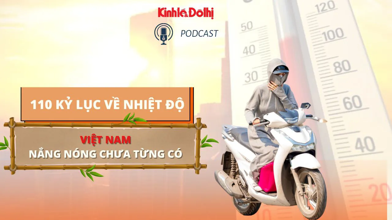 110 kỷ lục về nhiệt độ được lập trong tháng 4/2024 tại Việt Nam