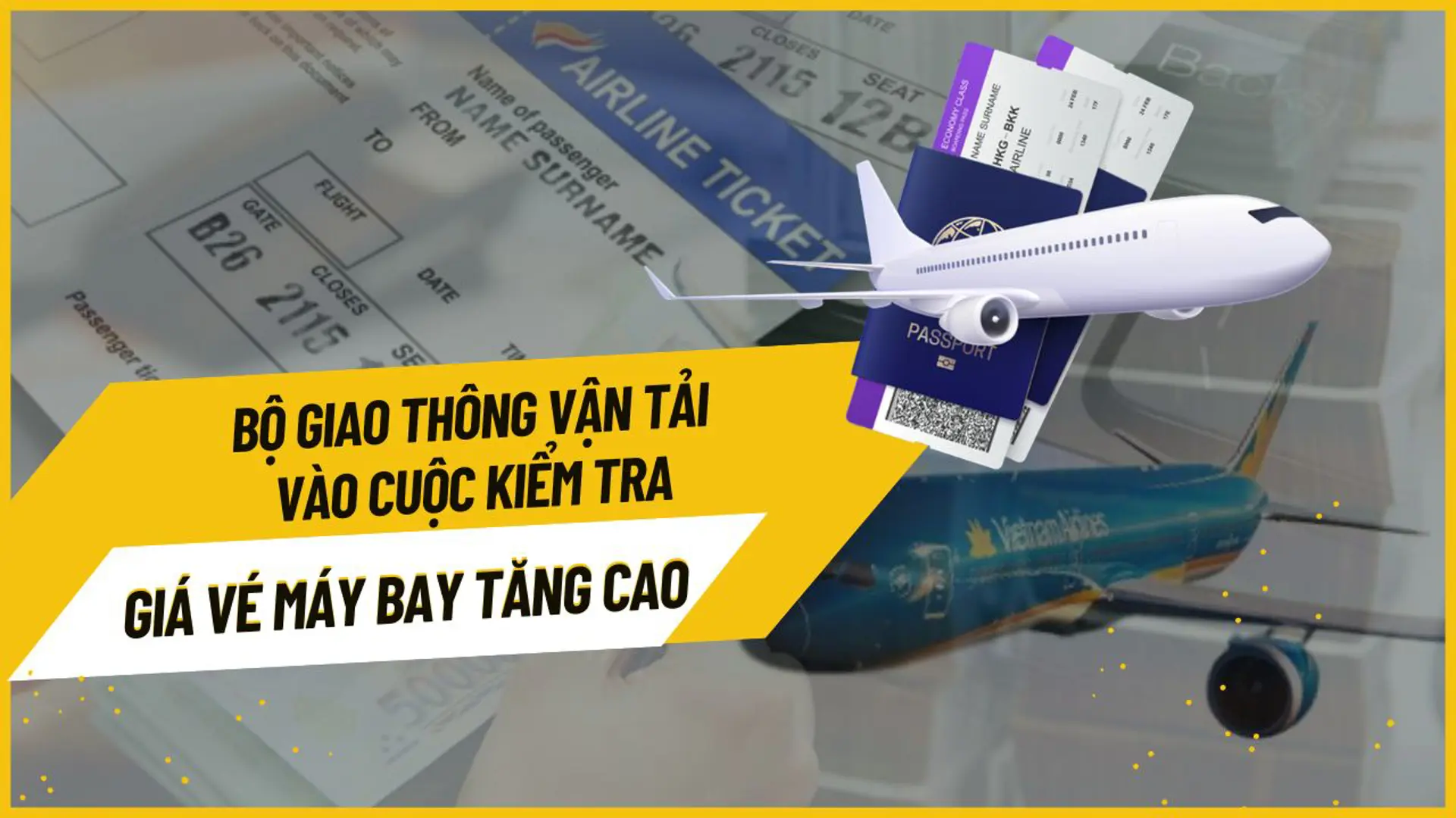 Bộ Giao thông Vận tải vào cuộc kiểm tra giá vé máy bay tăng cao