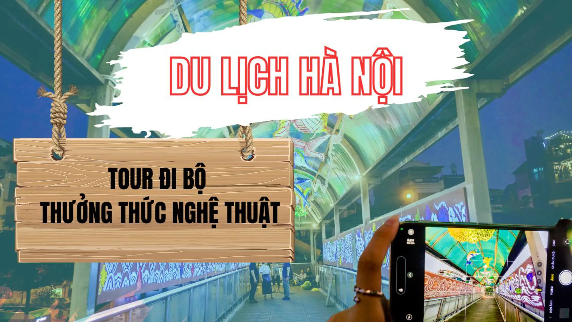 Tour đi bộ thưởng thức nghệ thuật của du lịch Hà Nội