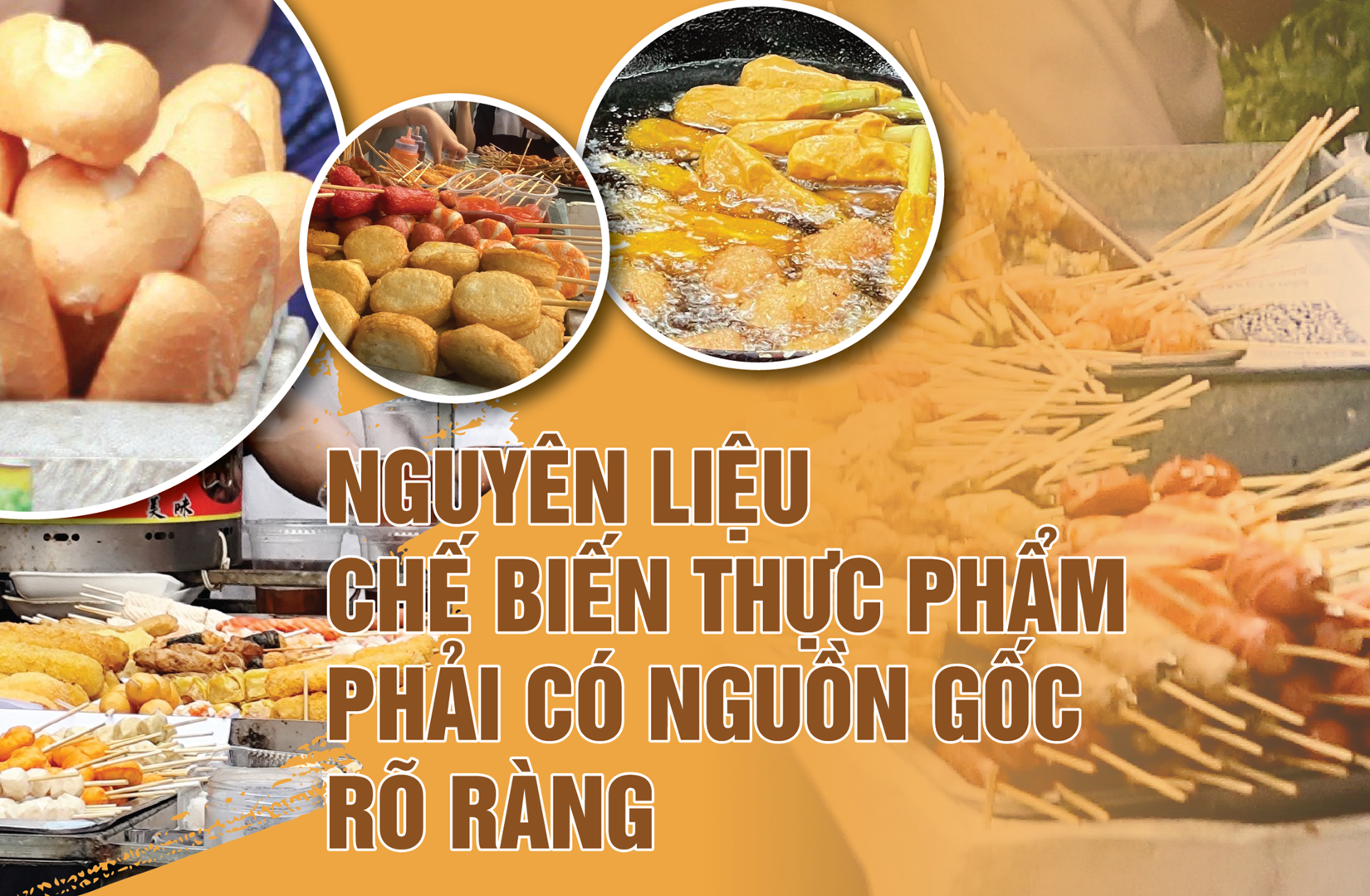 Nguyên liệu chế biến thực phẩm phải có nguồn gốc rõ ràng