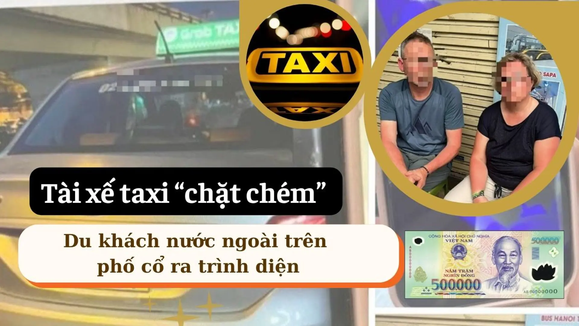 Tài xế taxi “chặt chém” du khách nước ngoài trên phố cổ ra trình diện