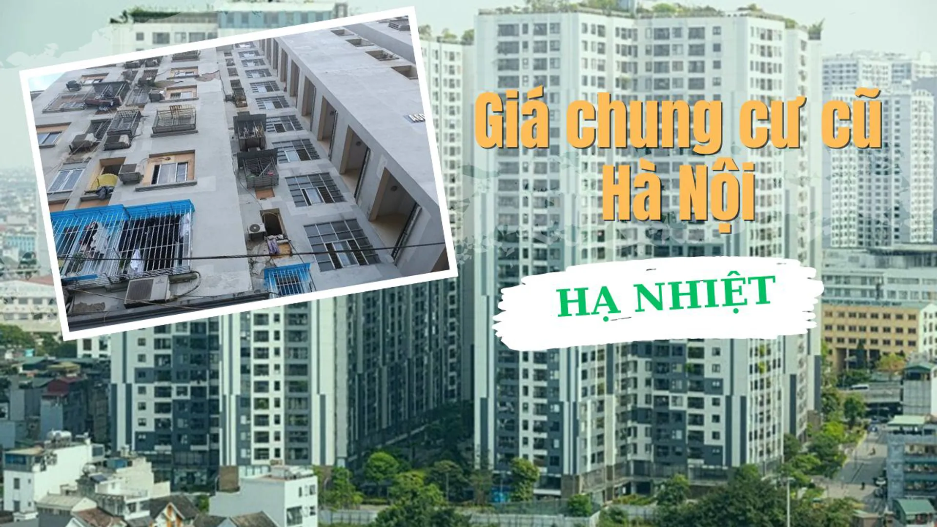 Chuyên gia: Giá chung cư cũ Hà Nội hạ nhiệt