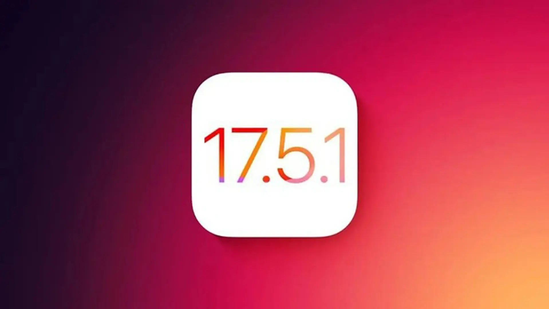 iOS 17.5.1 được phát hành