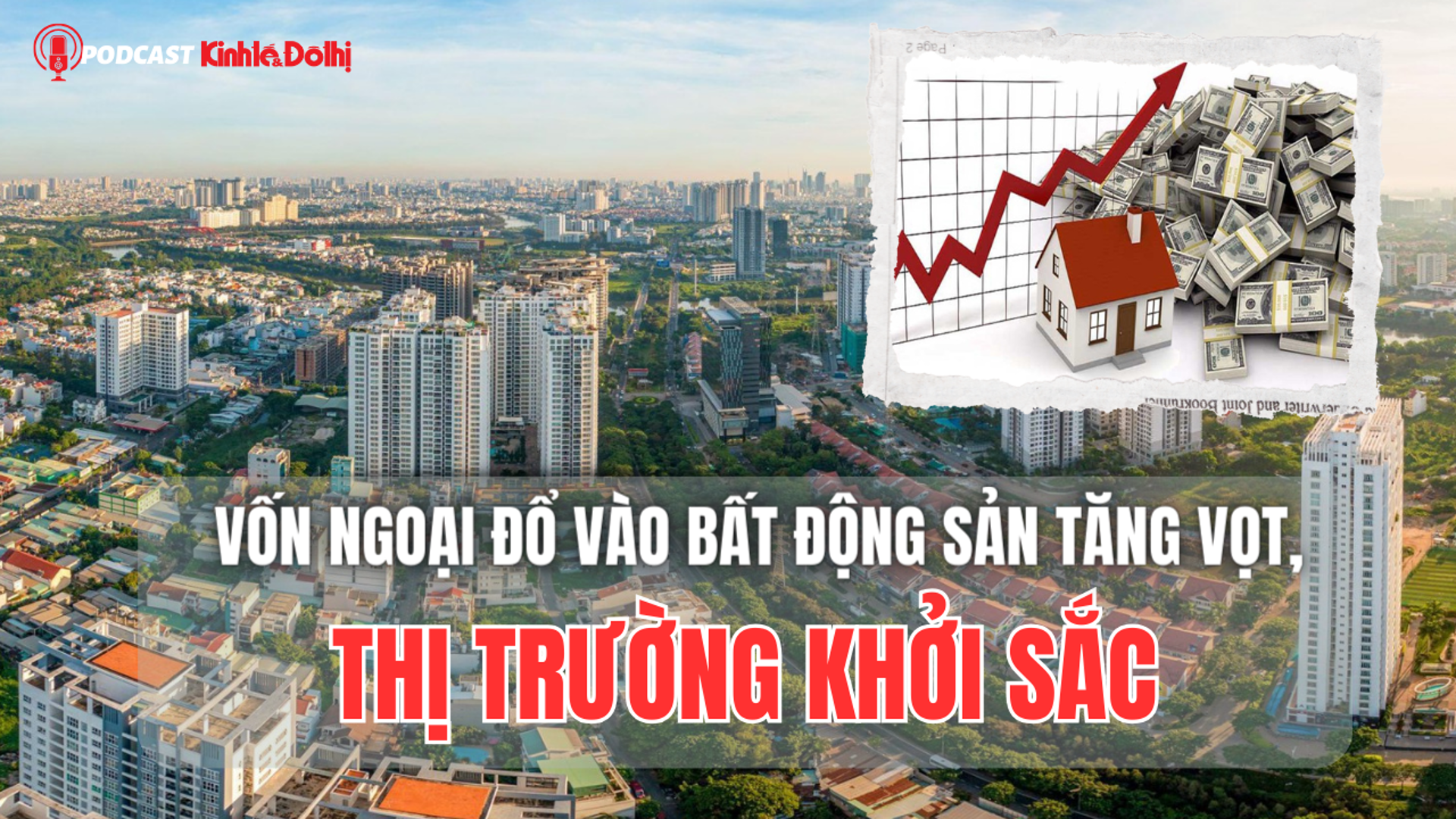 Vốn ngoại đổ vào bất động sản tăng vọt, thị trường khởi sắc