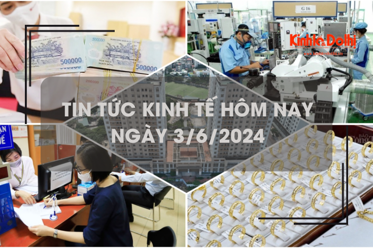 Tin tức kinh tế ngày 3/6/2024: lãi suất liên ngân hàng bất ngờ lao dốc