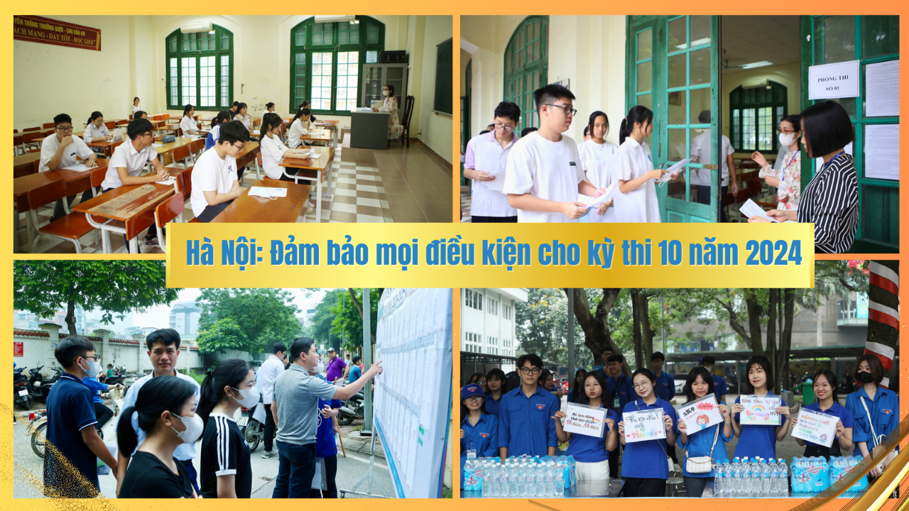 Hà Nội: bảo đảm an toàn tuyệt đối cho kỳ thi vào lớp 10