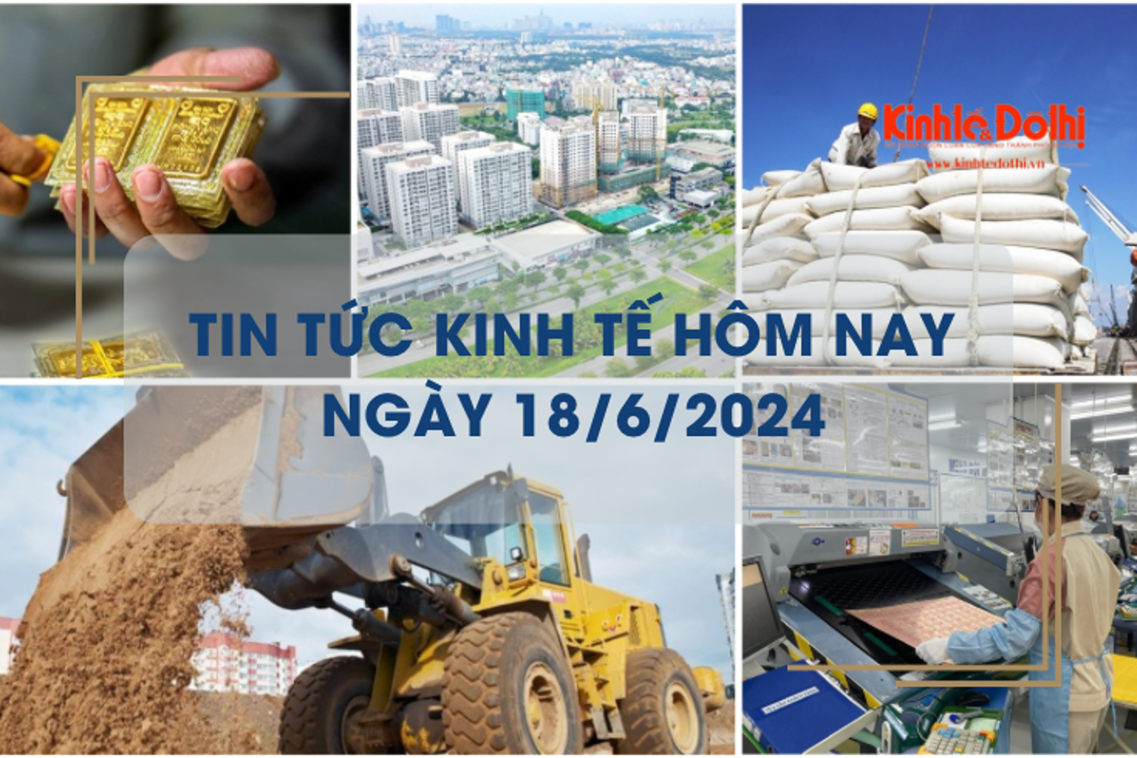 Tin tức kinh tế ngày 18/6/2024: thị trường bất động sản sẽ khởi sắc từ quý II/2025