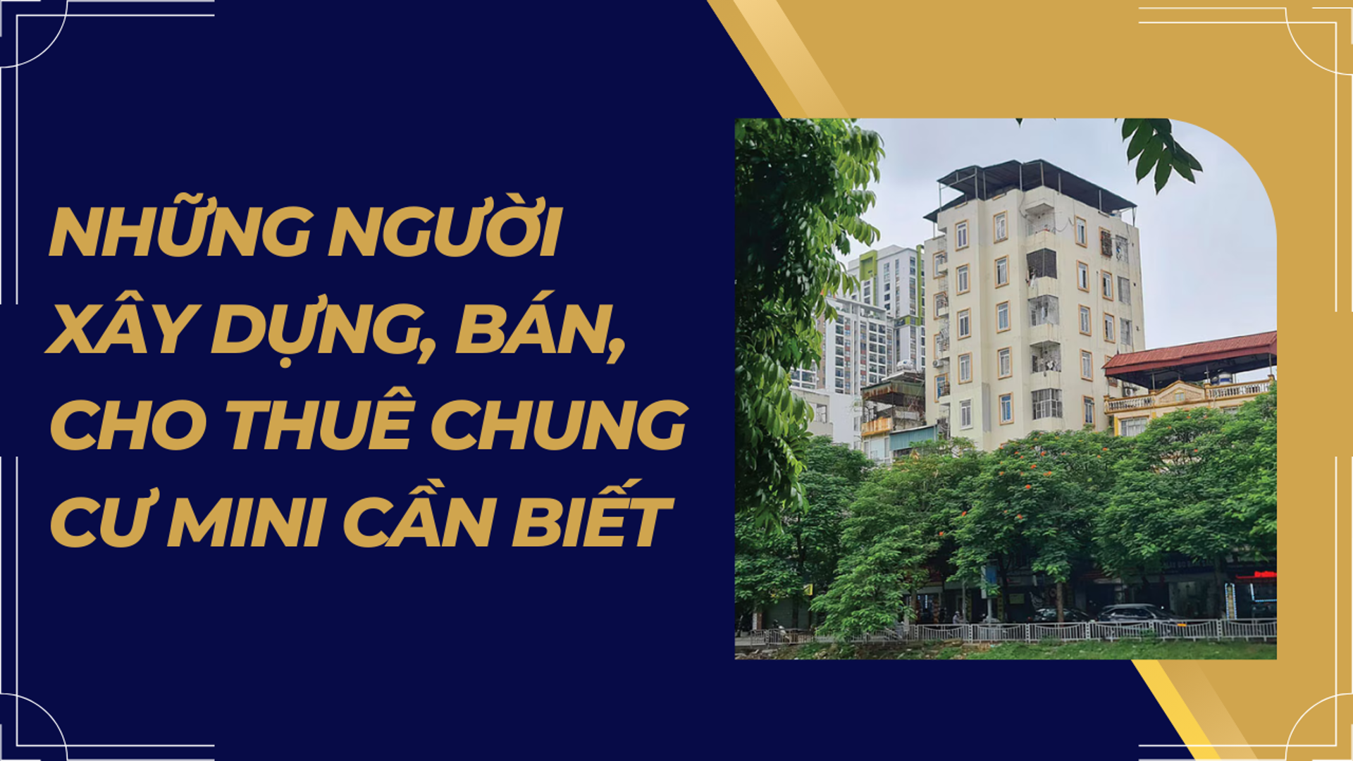 Những người xây dựng, bán, cho thuê chung cư mini cần biết