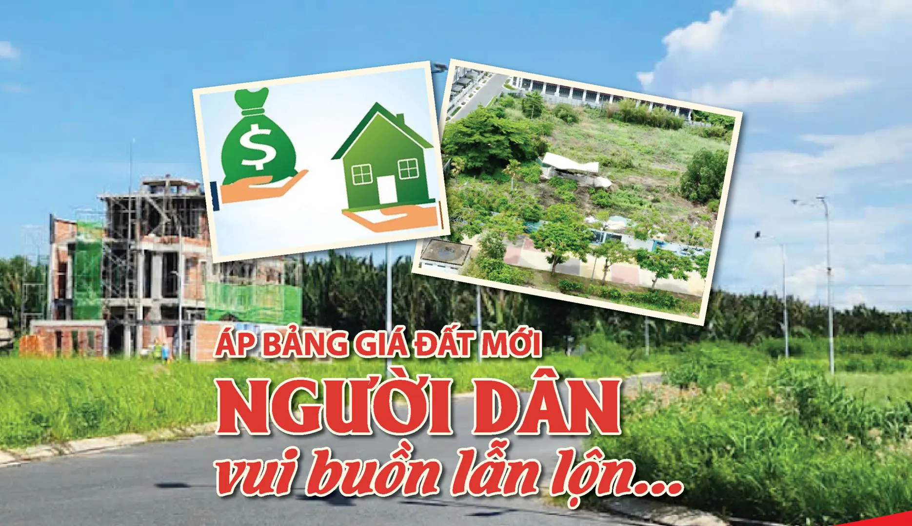 Áp bảng giá đất mới: người dân vui buồn lẫn lộn…