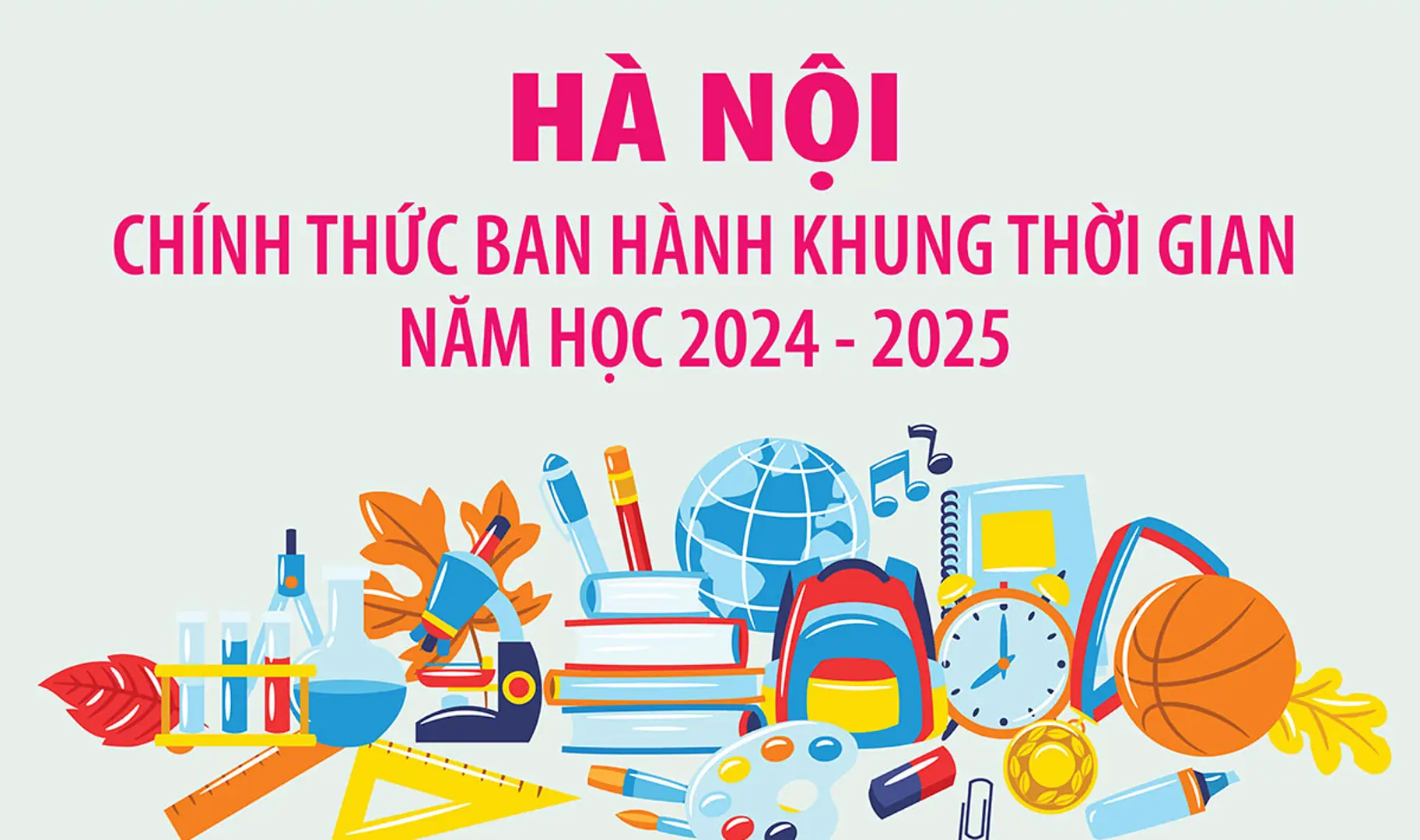 Hà Nội ban hành khung thời gian năm học 2024 - 2025