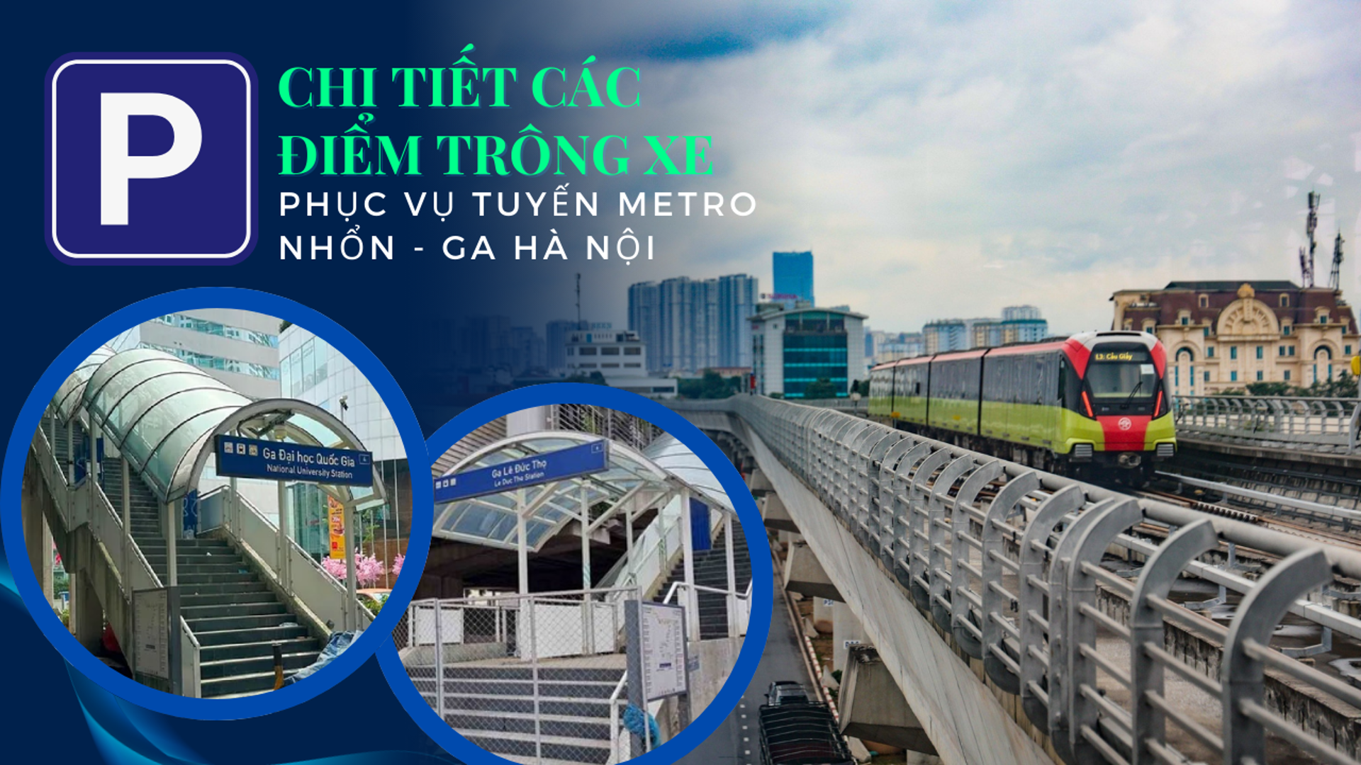 Chi tiết 8 điểm trông xe phục vụ tuyến Metro Nhổn - ga Hà Nội