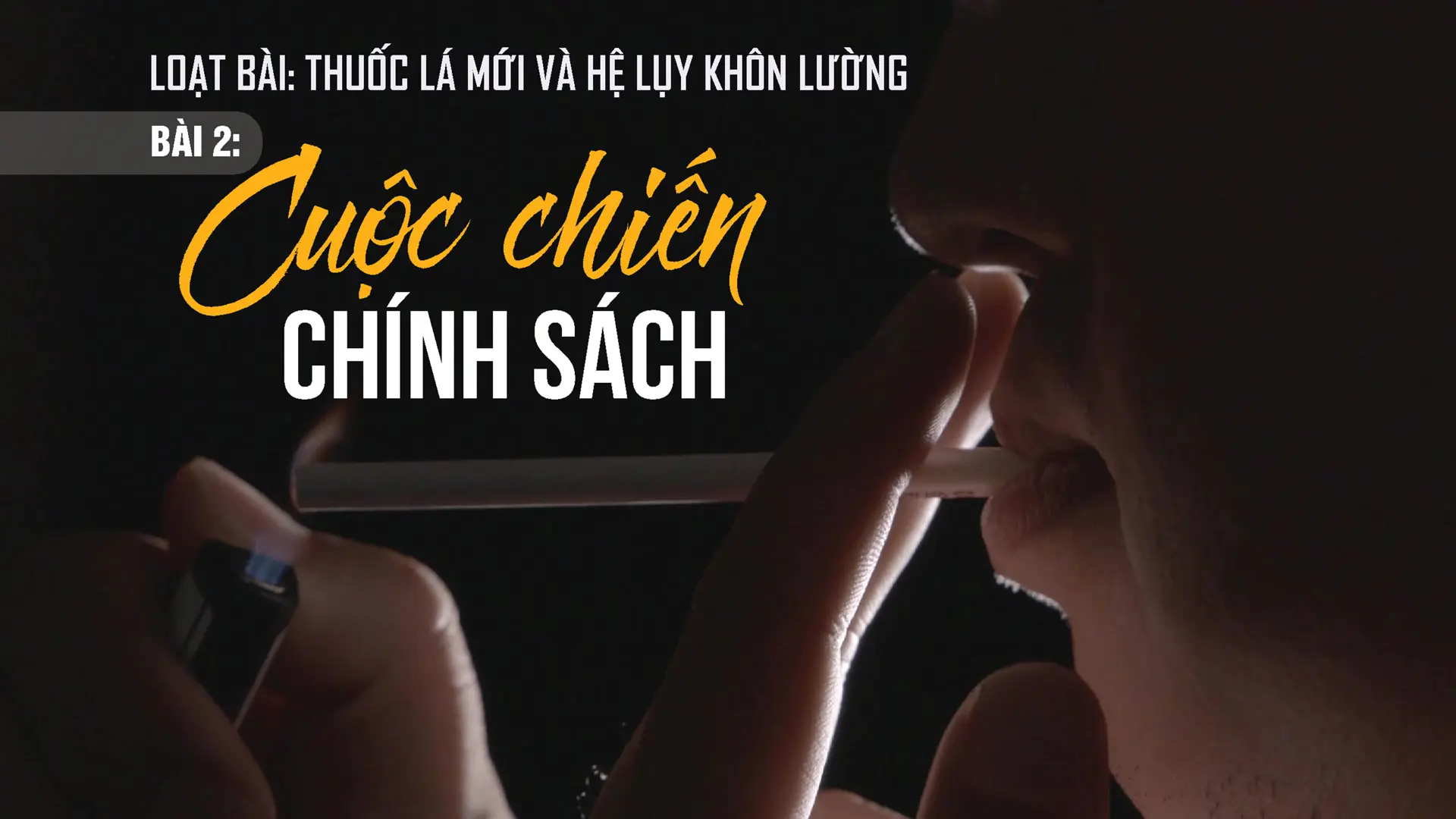 Bài 2: Cuộc chiến chính sách