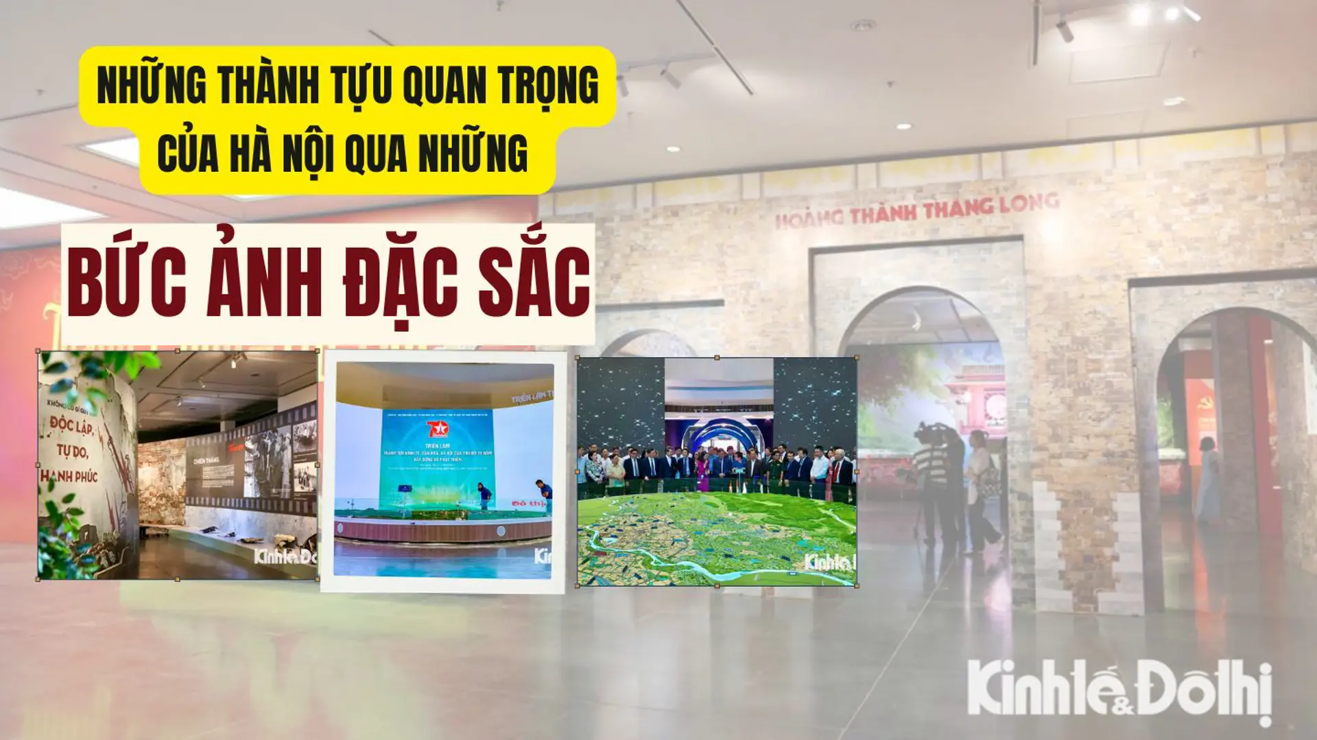 Những thành tựu quan trọng của Hà Nội qua những bức ảnh đặc sắc