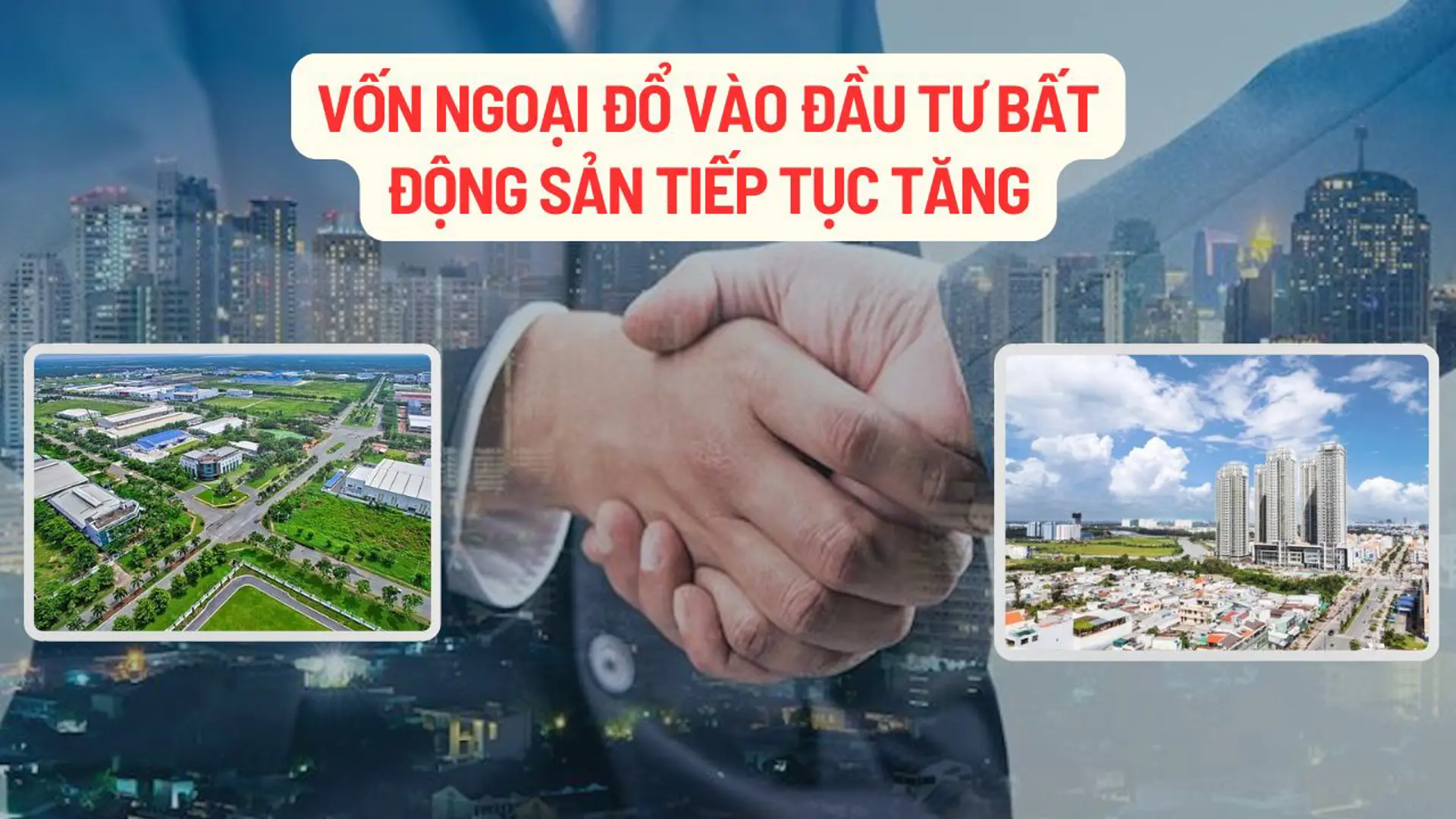 Vốn ngoại đổ vào đầu tư bất động sản tiếp tục tăng