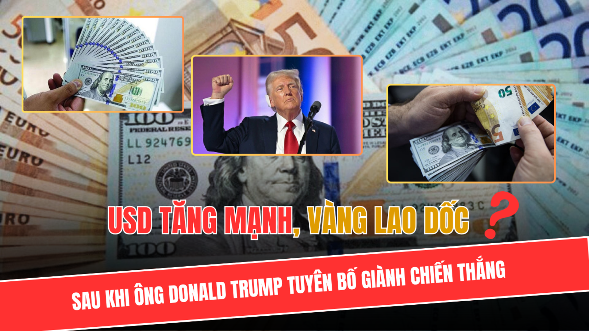 USD tăng mạnh, vàng lao dốc sau khi ông Donald Trump tuyên bố giành chiến thắng