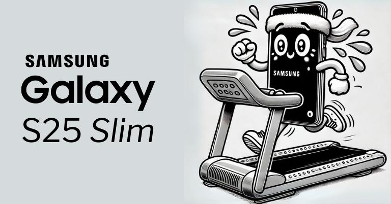 Galaxy S25 Slim sẽ ra mắt cuối năm 2025