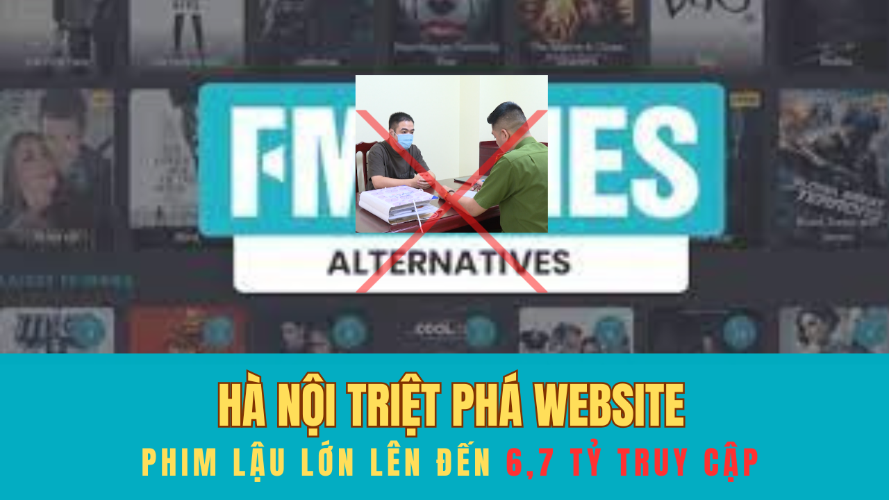 Hà Nội triệt phá website phim lậu lớn lên đến 6,7 tỷ lượt truy cập