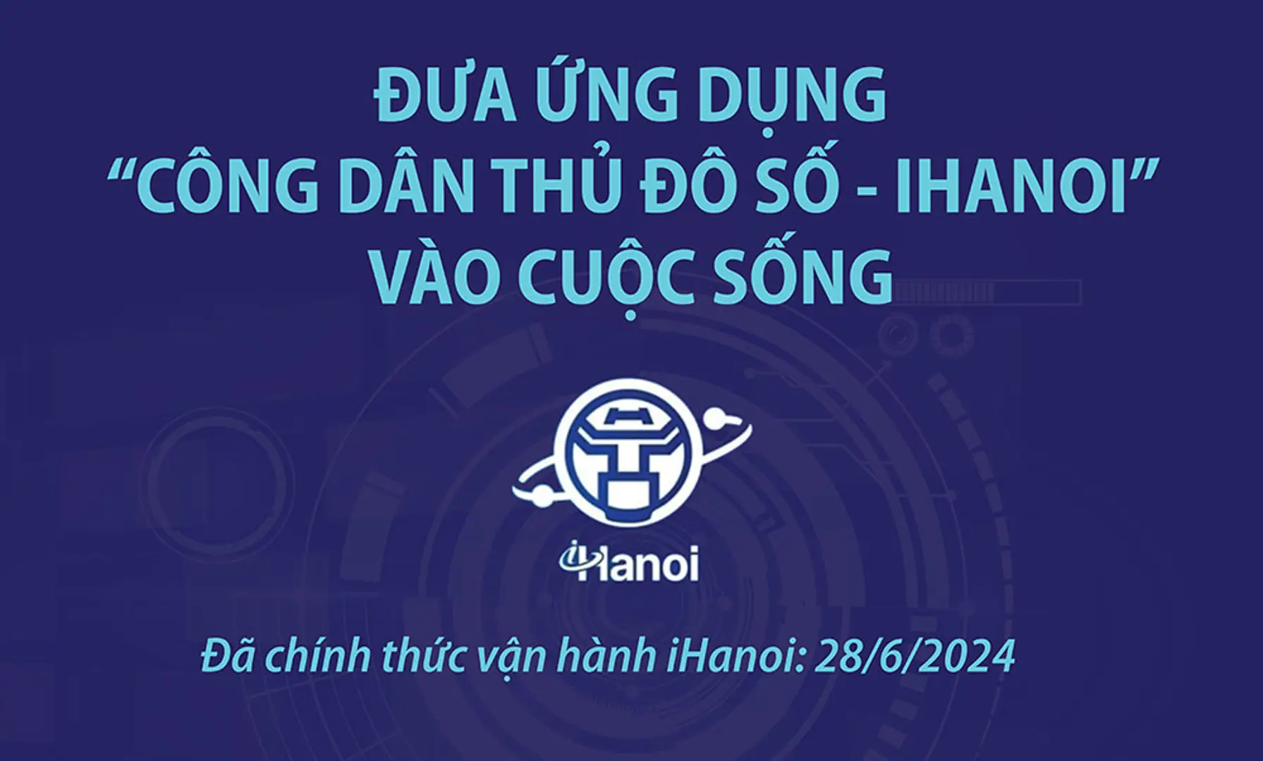 Đưa ứng dụng "Công dân Thủ đô số - iHanoi" vào cuộc sống