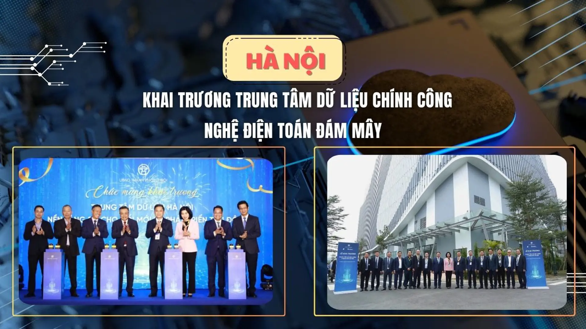 Hà Nội khai trương Trung tâm Dữ liệu chính công nghệ điện toán đám mây