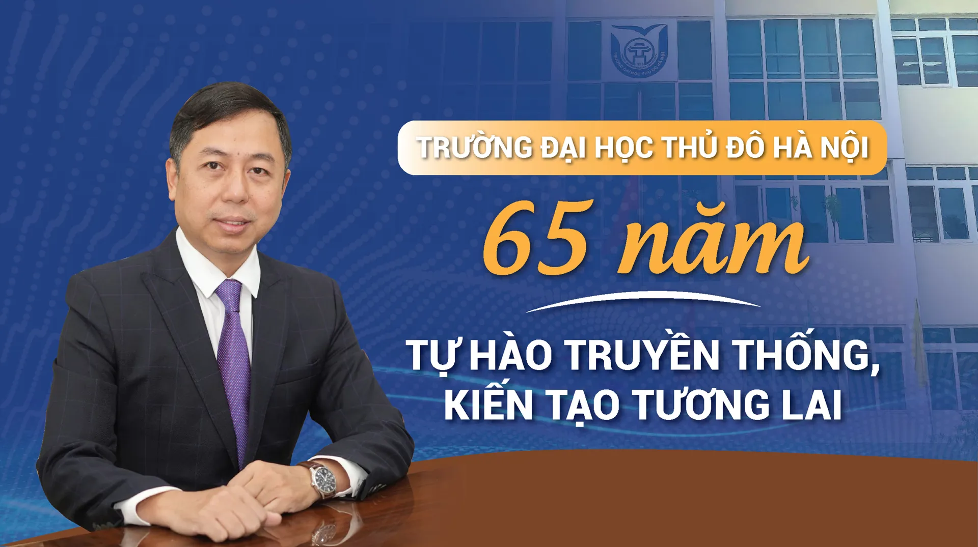 Trường Đại học Thủ đô Hà Nội-65 năm tự hào truyền thống, kiến tạo tương lai