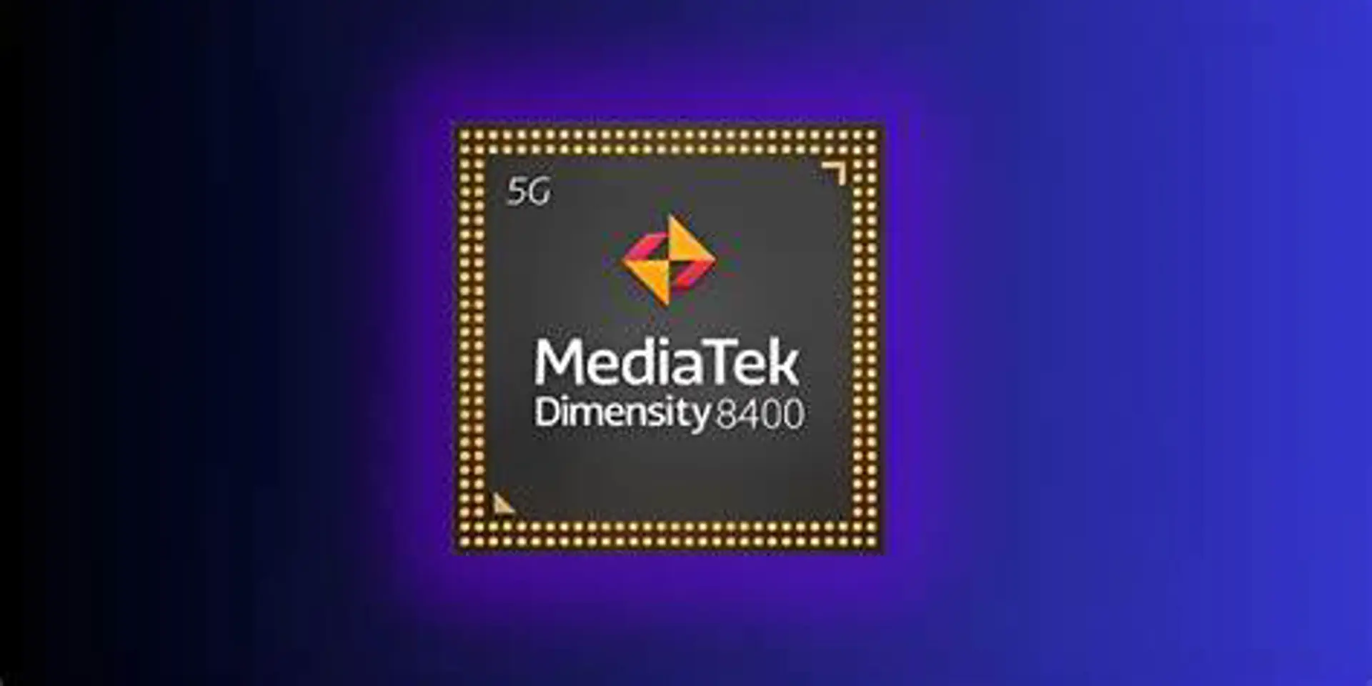 MediaTek Dimensity 8400 sẽ ra mắt vào ngày 23/12 