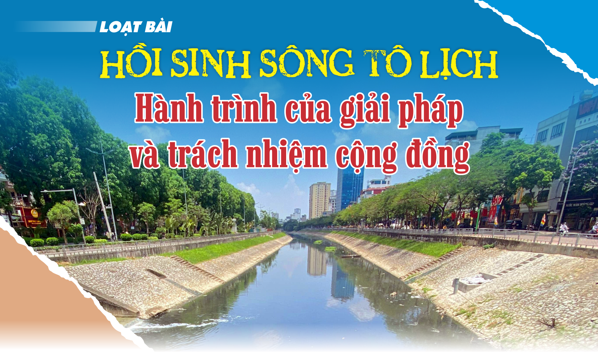 Hồi sinh sông Tô Lịch: Hành trình của giải pháp và trách nhiệm cộng đồng