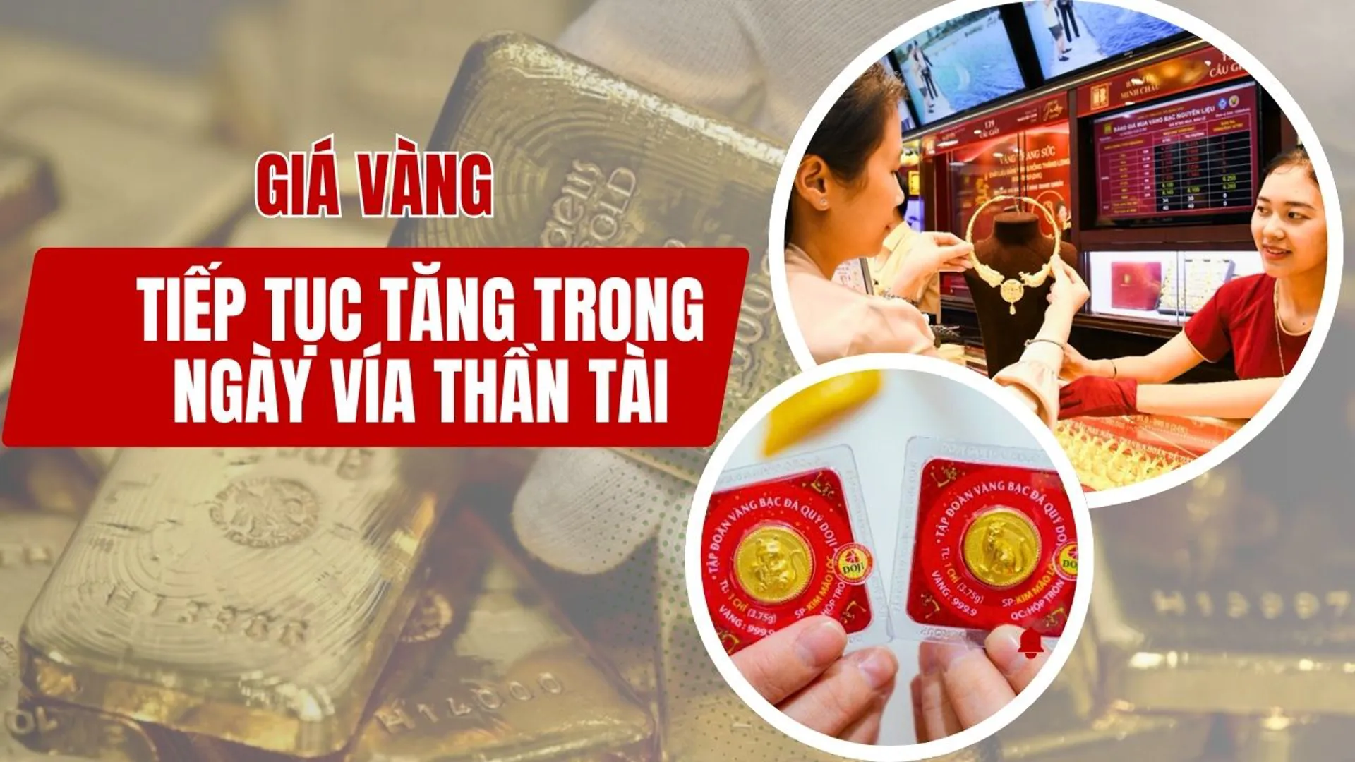 Giá vàng tiếp tục tăng mạnh trong ngày vía thần Tài