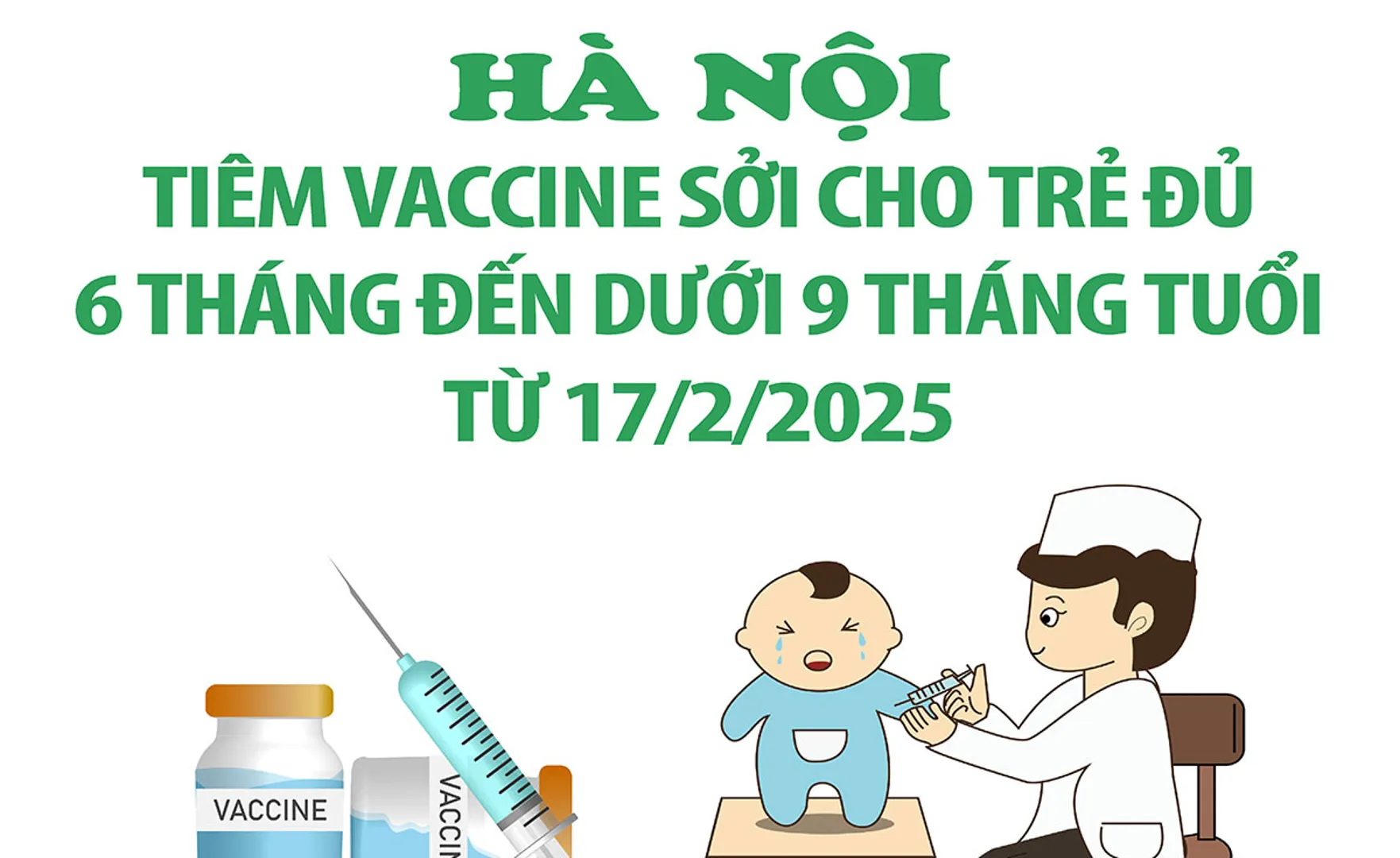 Hà Nội: Tiêm vaccine sởi cho trẻ đủ 6 tháng đến dưới 9 tháng tuổi